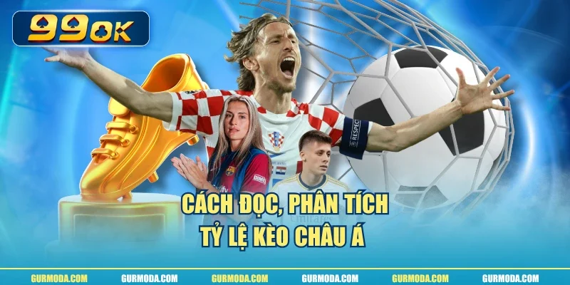 Cách đọc, phân tích tỷ lệ kèo châu Á